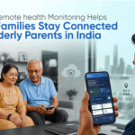 Remote Health Monitoring Helps NRI Families Stay Connected to Elderly Parents
